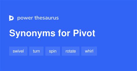 pivot thesaurus|PIVOT Synonyms .